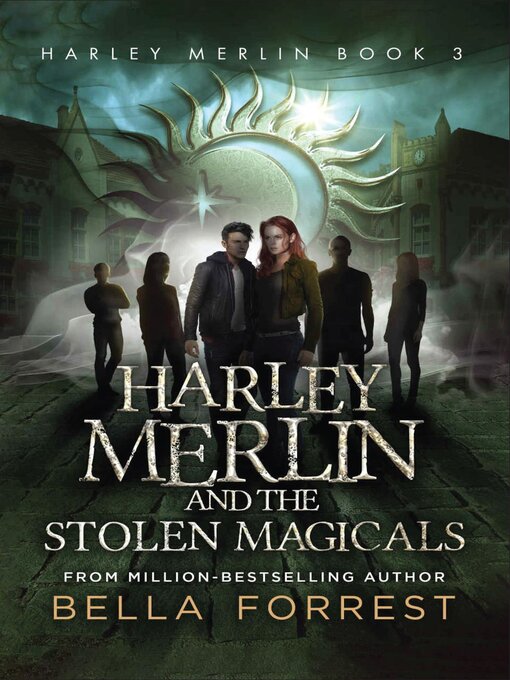 Title details for Harley Merlin and the Stolen Magicals by Bella Forrest - Available